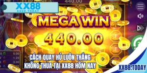 Cách quay hủ luôn thắng